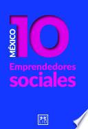 10 Emprendedores sociales. México