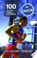 100 ejercicios y juegos seleccionados de triatlón
