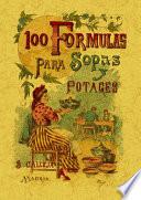 100 fórmulas para preparar sopas y potajes : recetario económico y sencillo