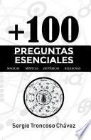 + 100 Preguntas esenciales Magicas, Misticas, Esotericas, Religiosas