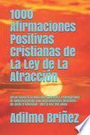 1000 Afirmaciones Positivas Cristianas de la Ley de la Atracción