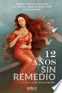 12 Años Sin Remedio (Segunda Edición)