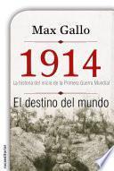 1914. El destino del mundo