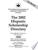 2002 Hispanic Scholarship Directory/2002 Hispanic Scholarship Directory