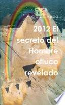 2012 El secreto del Hombre ofiuco revelado