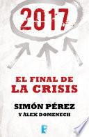 2017. El Final de la crisis