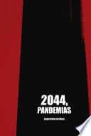 2044, Pandemias