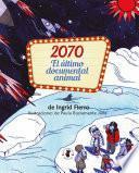 2070 El Último Documental Animal