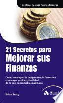 21 secretos para mejorar sus finanzas / 21 Success Secrets of Self-Made Millionaires