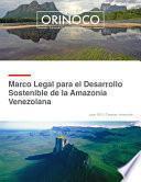 #5 Marco legal para el desarrollo sostenible de la Amazonia venezolana