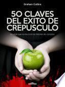 50 Claves del éxito de Crepúsculo