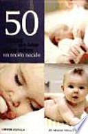 50 cosas que debes saber sobre un recién nacido
