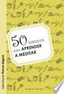 50 ejercicios para aprender a meditar