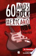 60 años de rock mexicano