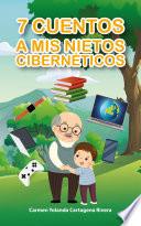 7 cuentos a mis nietos cibernéticos