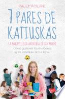 7 pares de katiuskas: la maravillosa aventura de ser madre