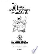 70 años de la caricatura en México de El Universal
