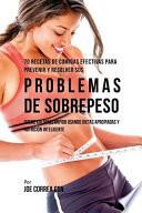 70 Recetas de Comidas Efectivas Para Prevenir y Resolver Sus Problemas de Sobrepeso