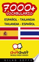 7000+ Español - Tailandia Tailandia - Español Vocabulario