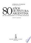 80 años de pintura argentina