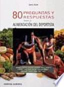 80 preguntas y respuestas sobre la alimentación del deportista