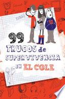 99 trucos de supervivencia en el cole