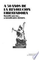 A 30 años de la Revolución Libertadora