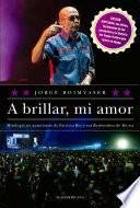 A brillar, mi amor
