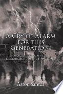 A Cry of Alarm for this Generation!