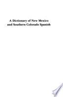 A Dictionary of New Mexico and Southern Colorado Spanish