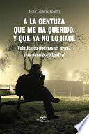 A la gentuza que me ha querido. y que ya no lo hace