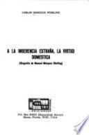 A la ingerencia extraña, la virtud doméstica