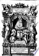 A la muy antigua, noble y coronada villa de Madrid. Historia de su antiguedad, nobleza y grandeza. Por el licenciado Geronimo de Quintana ..