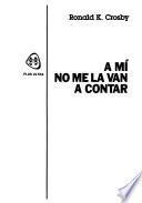 A mí no me la van a contar