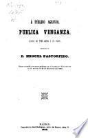 A público agravio, pública venganza
