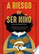 A riesgo de ser niño