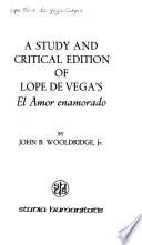 A study and critical edition of Lope de Vega's El amor enamorado