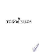 A todos ellos