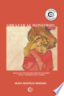 Abrazar al monstruo