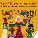 Abuelita Fue Al Mercado a Round-The World Counting Rhyme