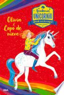 Academia Unicornio#6. Olivia y Copo de Nieve