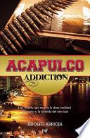 Acapulco Addiction