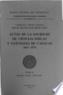 Actas de la Sociedad de Ciencias Físicas y Naturales de Caracas, 1867-1878