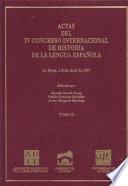 Actas del IV Congreso Internacional de Historia de la Lengua Española