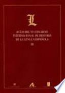 Actas del VI Congreso Internacional de Historia de la Lengua Española