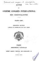 Actes du onzième Congrès international des orientalistes. Paris--1897 ...