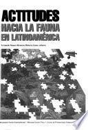 Actitudes hacia la fauna en Latinoamérica