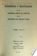 Acuerdos y sentencias dictados por la Suprema Corte de Justicia de la Provincia