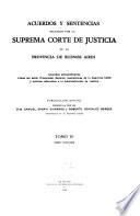 Acuerdos y sentencias dictados por la Suprema Corte de Justicia de la Provincia