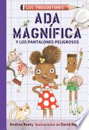 Ada Magnífica y los pnatalones peligrosos